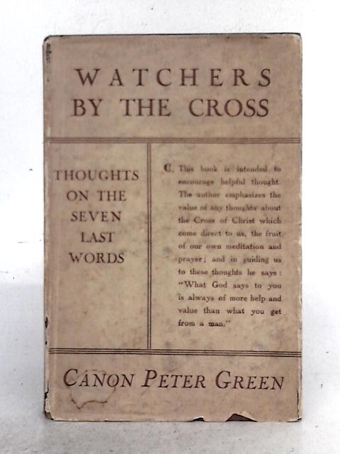 Watchers By the Cross By Rev. Peter Green