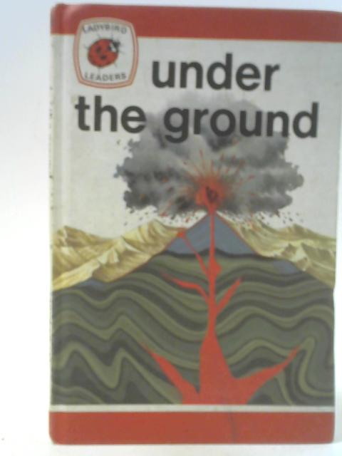 Under the Ground By James Webster