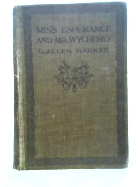 Miss Esperance and Mr Wycherly von L. Allen Harker