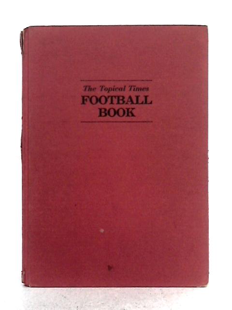 The Topical Times Football Book 1971-1972 By The Topical Times