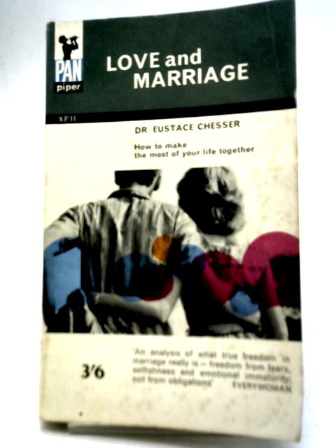 Love and Marriage par Dr Eustace Chesser