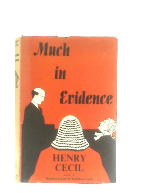 Much in Evidence By Henry Cecil