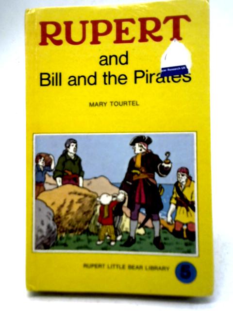 Rupert and Bill and The Pirates von Mary Tourtel