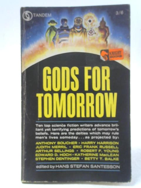 Gods for Tomorrow By Hans Stefan Santesson (ed.)