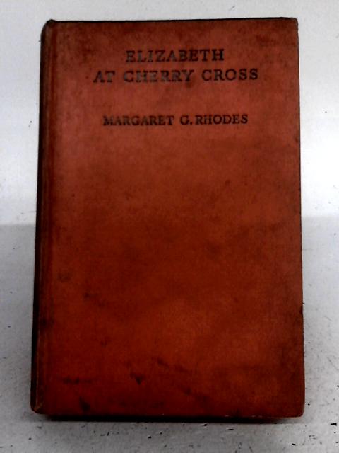 Elizabeth at Cherry Cross By Margaret G. Rhodes