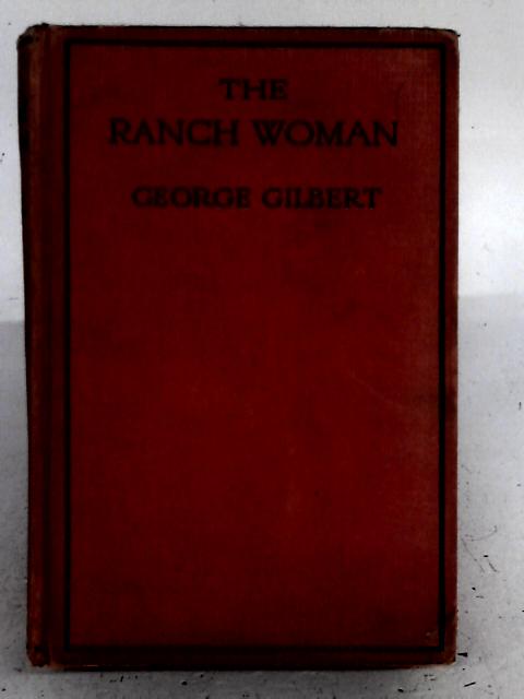 The Ranch Woman von George Gilbert