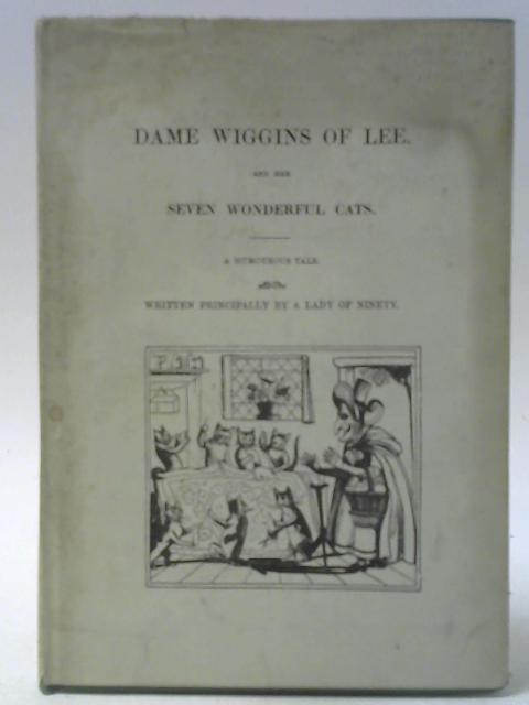 Dame Wiggins of Lee, and Her Seven Wonderful Cats par John Ruskin (ed.)