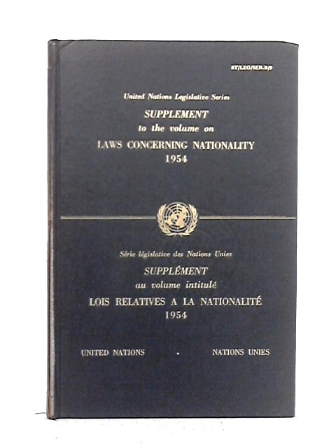 Supplement to the Volume on Laws Concerning Nationality 1954 By United Nations