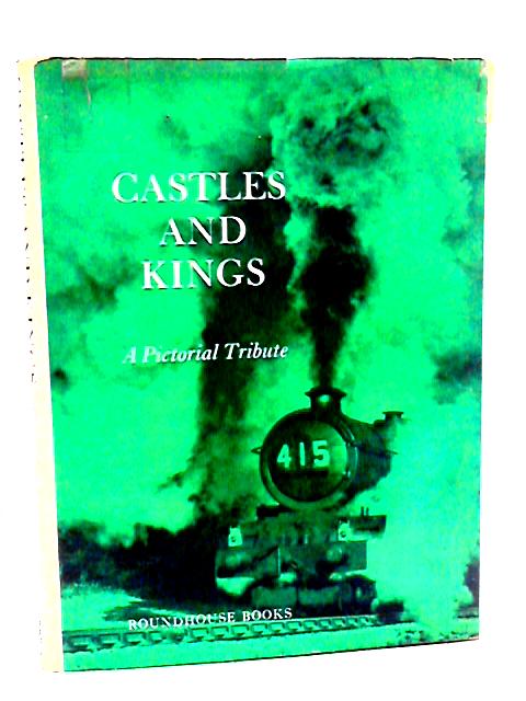 Castles and Kings, A Pictorial Tribute