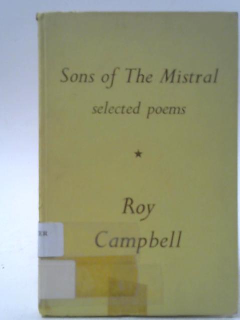 Sons of the Mistral By Roy Campbell
