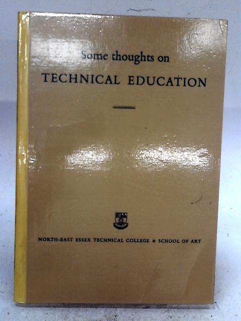 Some Thoughts on Technical Education By Geoffrey W Bone