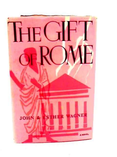 The Gift of Rome von John Wagner