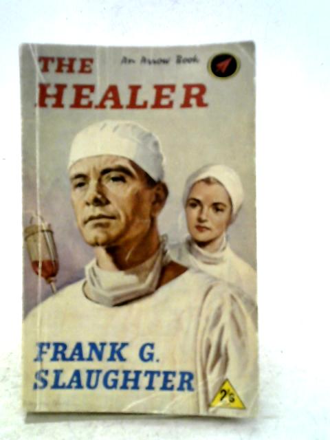 The Healer von Frank G. Slaughter