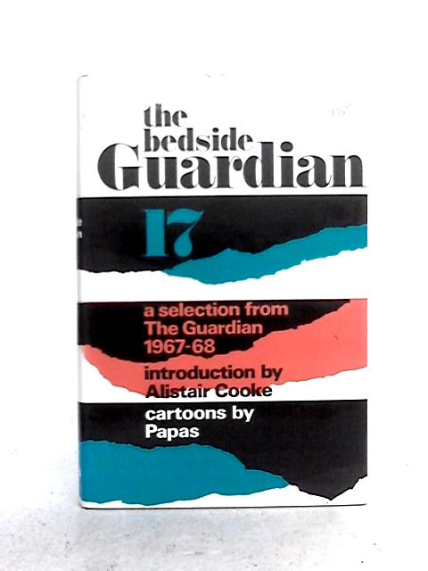 The Bedside Guardian 17, A Selection From The Guardian 1967-68 von W.L. Webb (ed.)