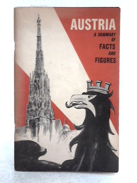 Austria A Summary of Facts and Figures von Unstated