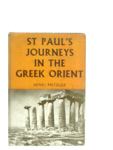 St. Paul's Journeys in the Greek Orient von Henri Metzger