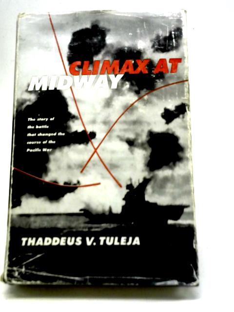 Climax at Midway von Thaddeus V Tuleja