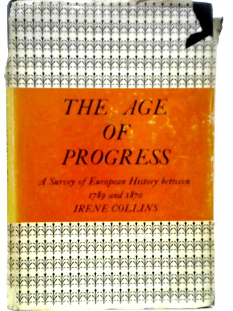 The Age of Progress. By Irene Collins