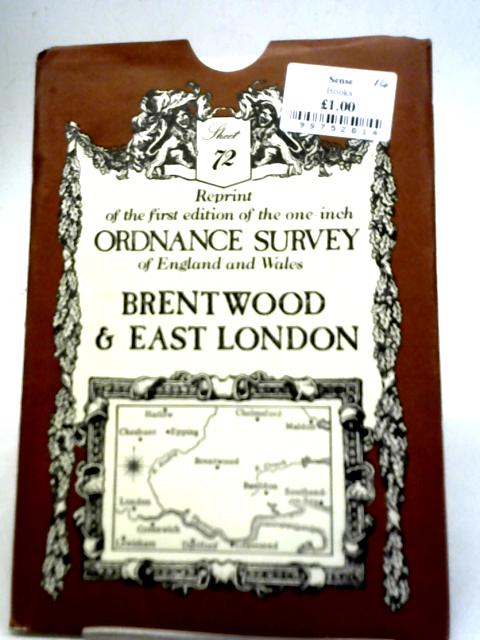 One - Inch Ordnance Survey Of England And Wales Sheet 72 Brentwood & East London By Ordnance Survey