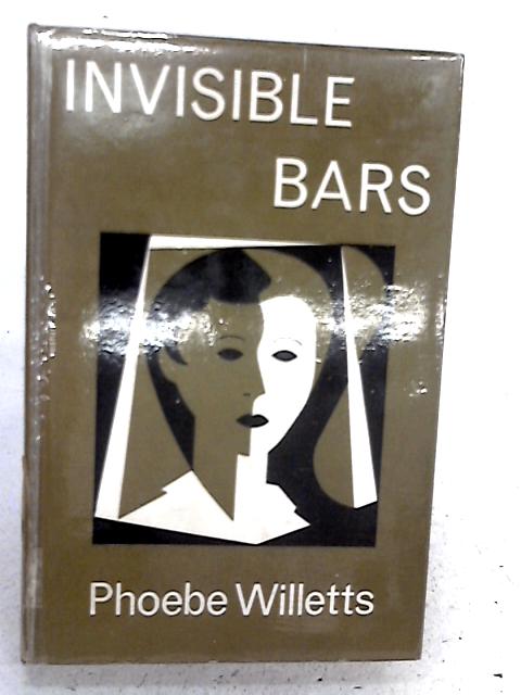 Invisible Bars By Phoebe Willetts