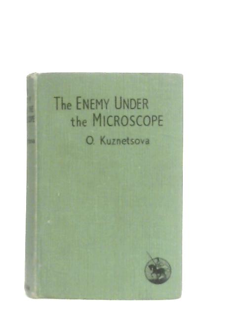 The Enemy Under the Microscope von O. Kuznetsova