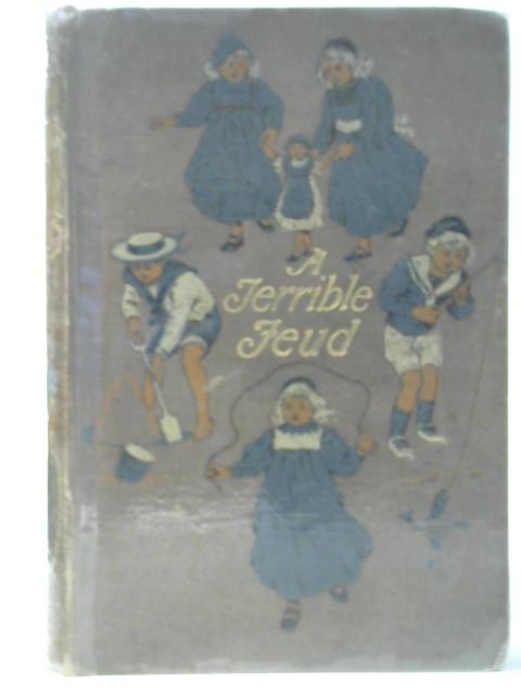A Terrible Feud and Other Stories for Children By E Velvin and E L Haverfield