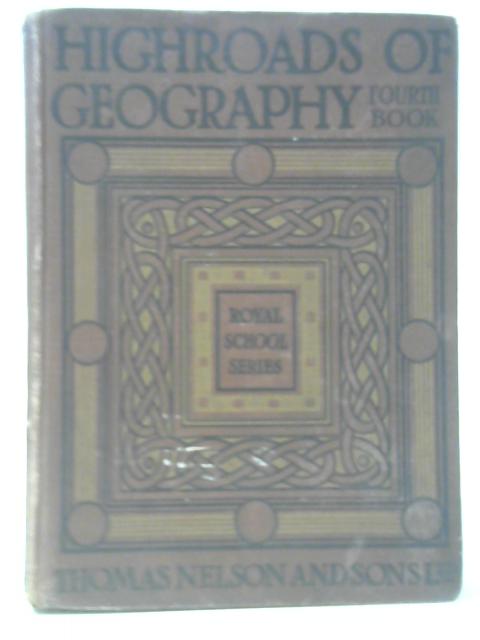 Highroads of Geography Book IV - The Continent of Europe By Hilaire Belloc et al