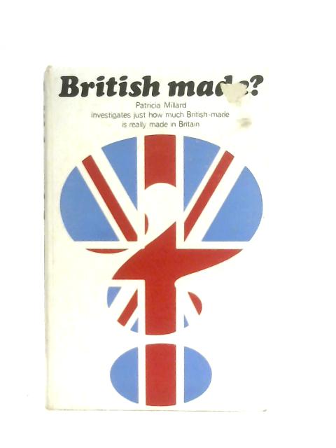 British Made? By Patricia Millard