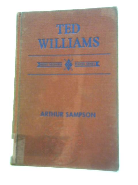 Ted Williams: A Biography of the Kid (Most Valuable Player Series) By Arthur Sampson