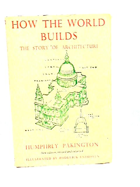 How the World Builds By Humphrey Pakington