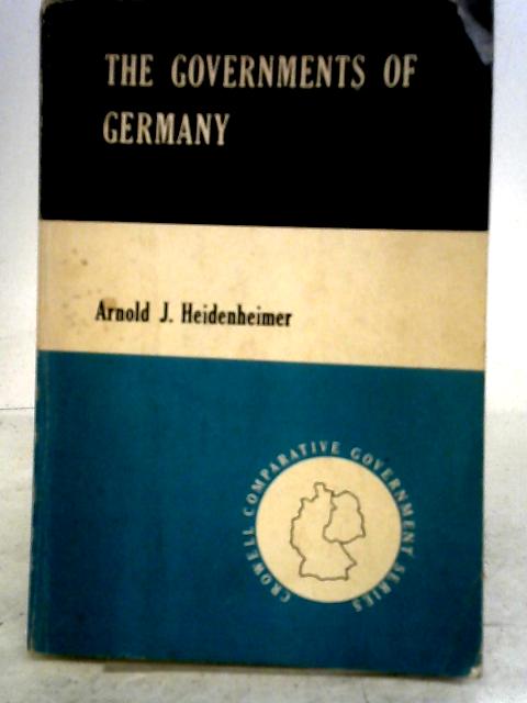 The Governments of Germany. By Arnold J. Heidenheimer