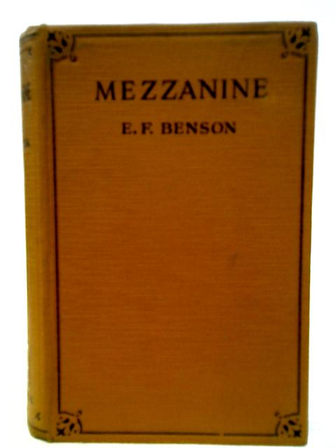 Mezzanine By E. F. Benson