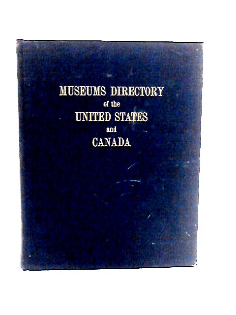 Museums Directory of the United States and Canada von Erwin O. Christensen