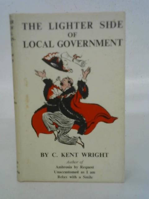 The Lighter Side of Local Government By C. Kent Wright