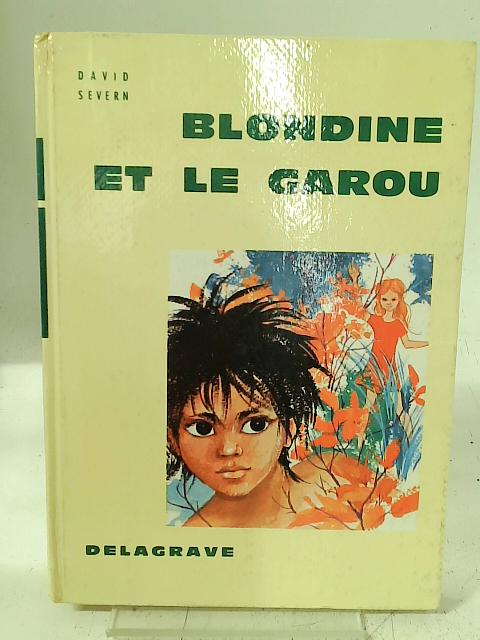 Blondine et le Garou By David Severn