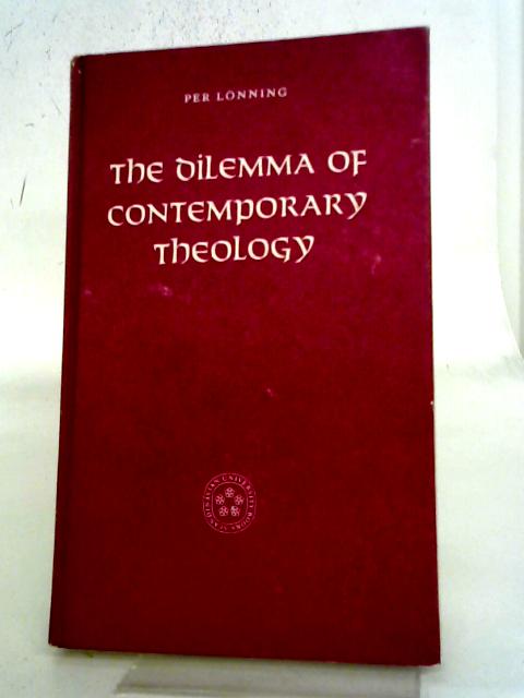 The Dilemma of Contemporary Theology By Per Lonning