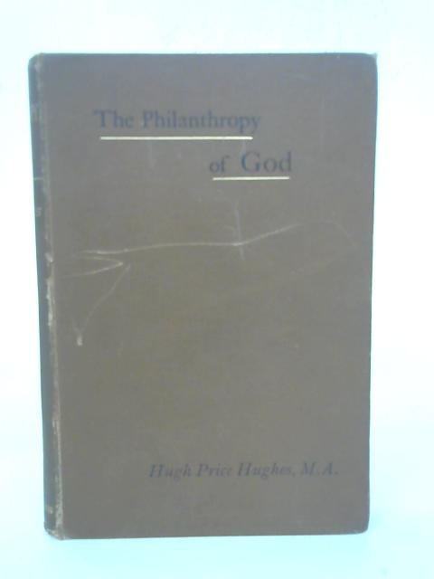 The Philanthropy of God By Hugh Price Hughes