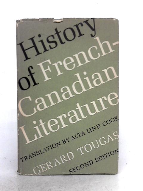 History of French-Canadian Literature By Gerard Tougas