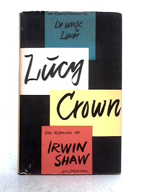 Lucy Crown By Irwin Shaw