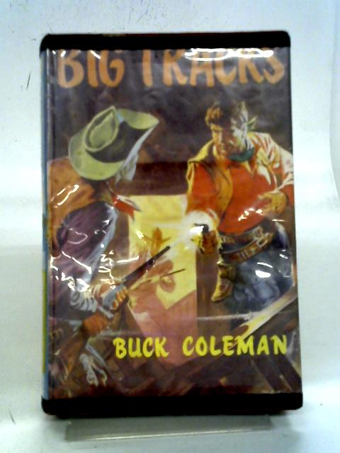 Big Tracks By Buck Coleman