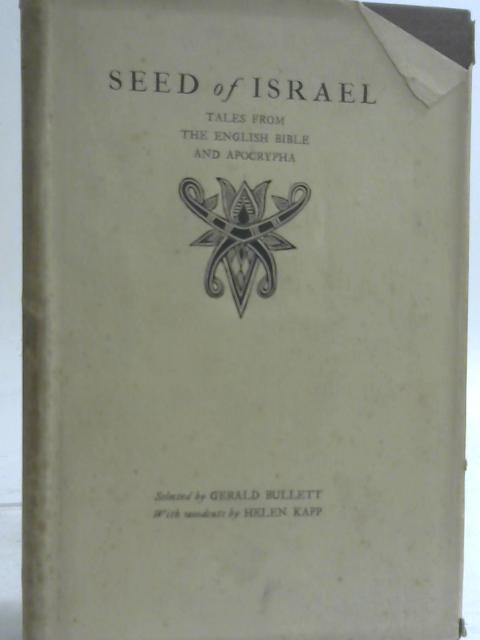 Seeds of Israel Tales From The English Bible By Gerard Bullett ()