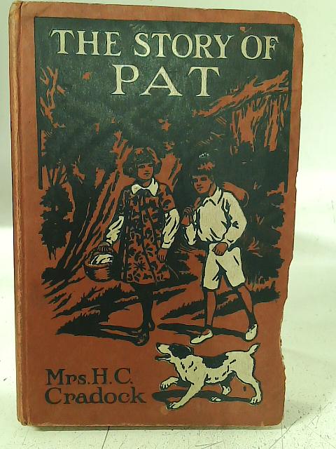 The Story of Pat By Mrs. H.C. Cradock