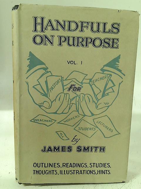 Handfuls on Purpose Series I By James Smith