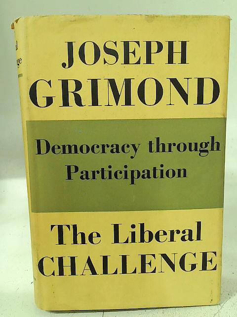 The Liberal Challenge By Joseph Grimond
