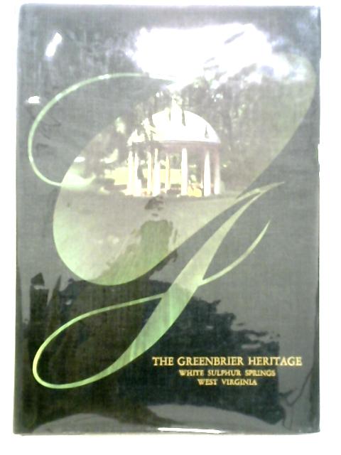 The Greenbrier Heritage By William Olcott