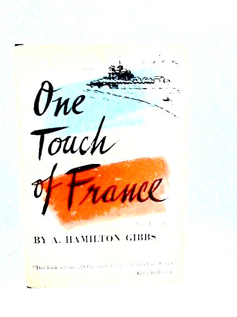 One Touch of France By A. Hamilton Gibbs