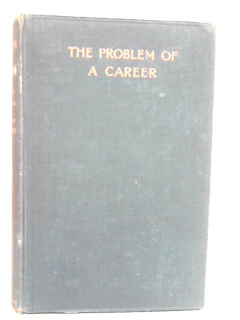 The Problem of a Career By Various s