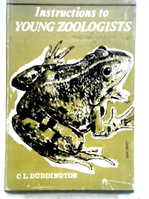 Instructions to Young Zoologists (Brompton Library) By C. L. Duddington