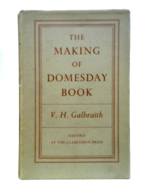 Making of the Domesday Book By V. H. Galbraith