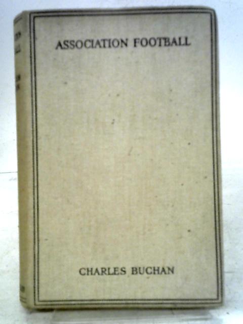 Association Football By Charles Buchan